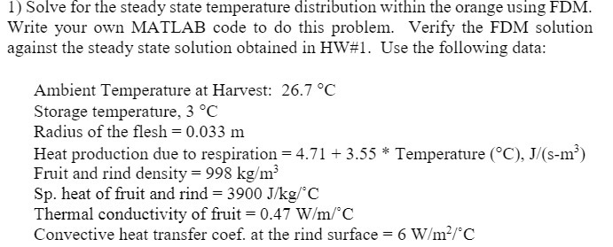  1) Solve for the steady state temperature distribution within the orange