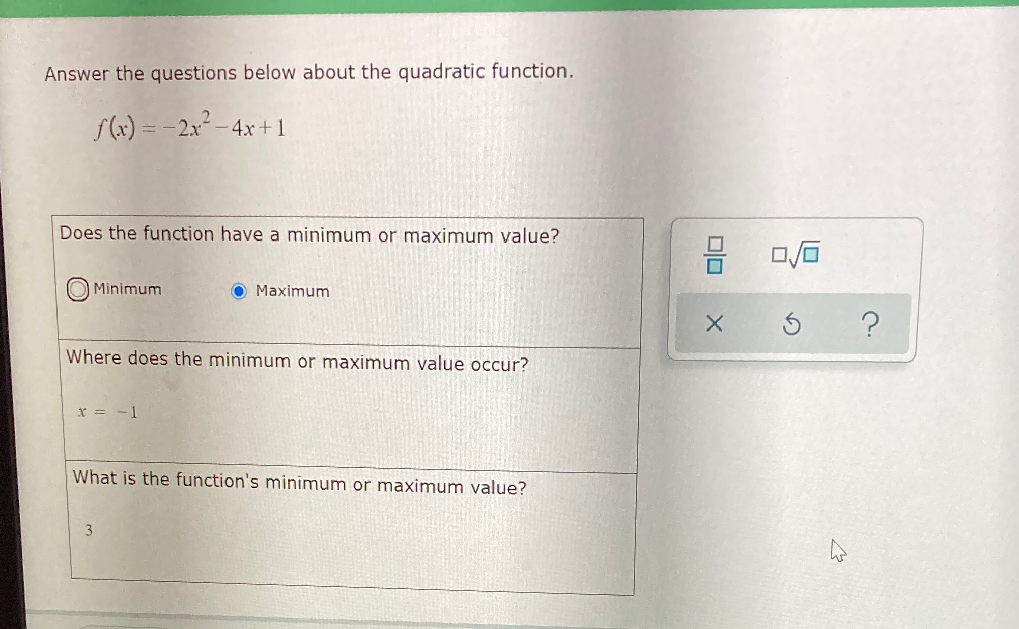 Did I do this correctly? Answer the questions below about the quadratic