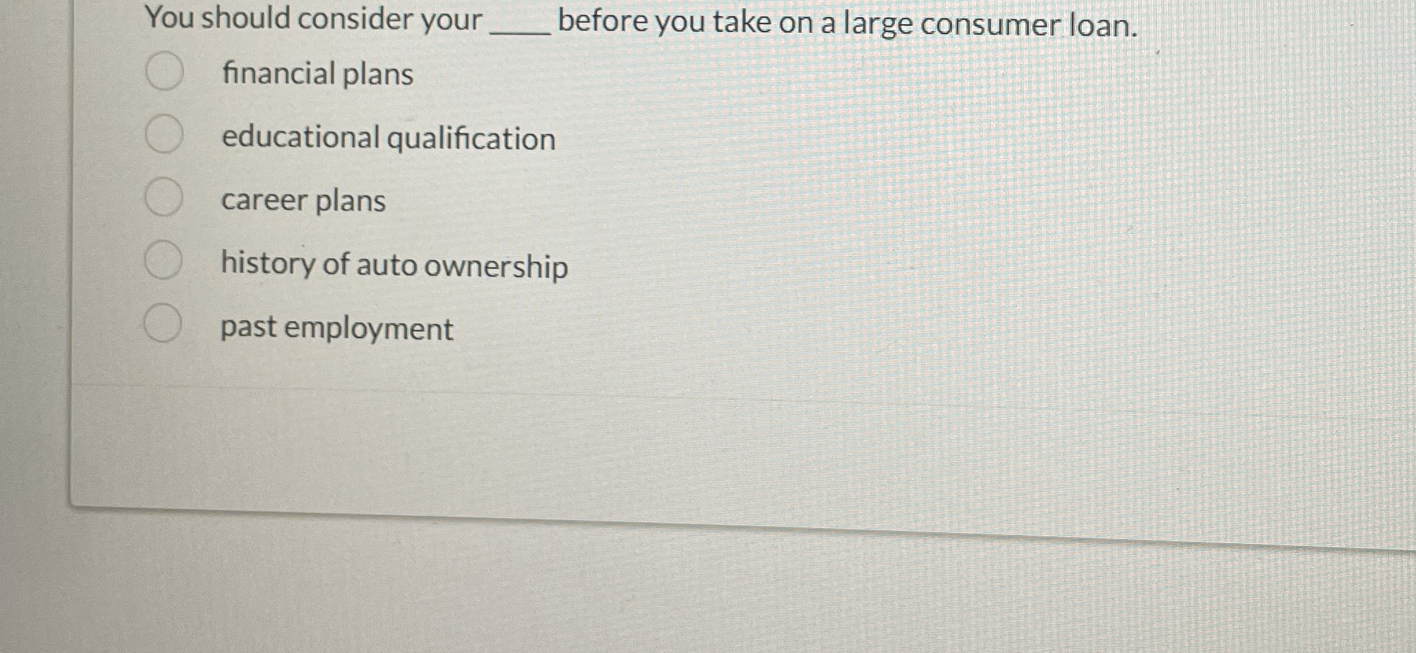  You should consider your before you take on a large consumer