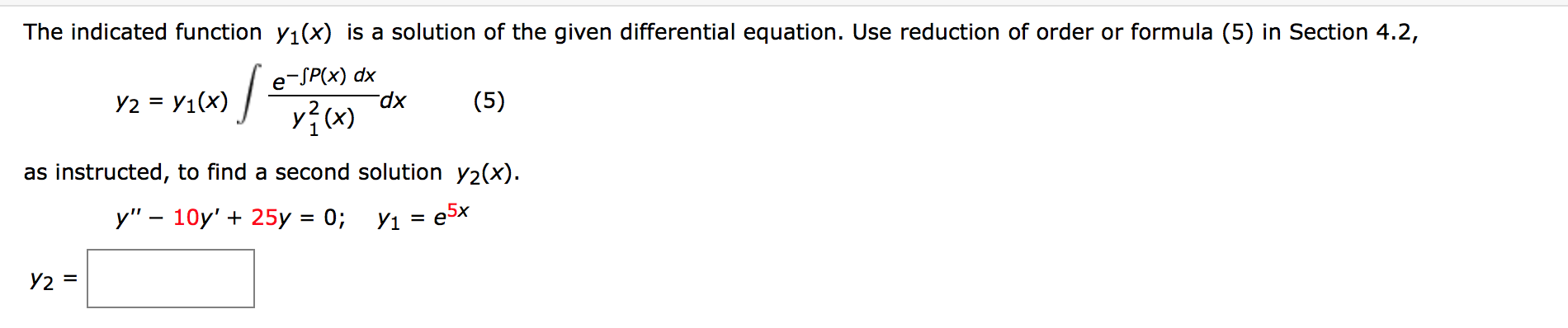 Please write the answer The indicated function y1(x) is a solution of