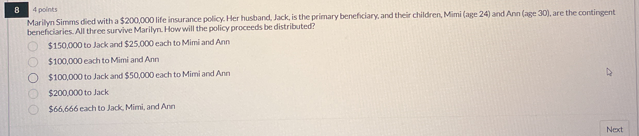  8 4 points Marilyn Simms died with a $200,000 life insurance