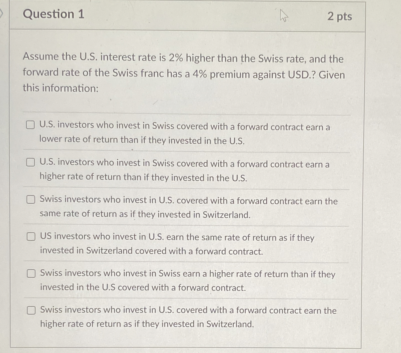  Question 1 Assume the U.S. interest rate is 2% higher than