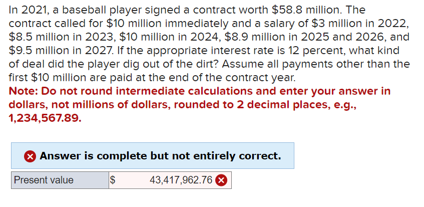  In 2021, a baseball player signed a contract worth \(\$ 58.8\)
