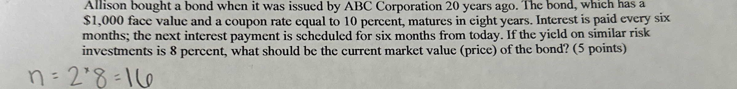  Allison bought a bond when it was issued by ABC Corporation