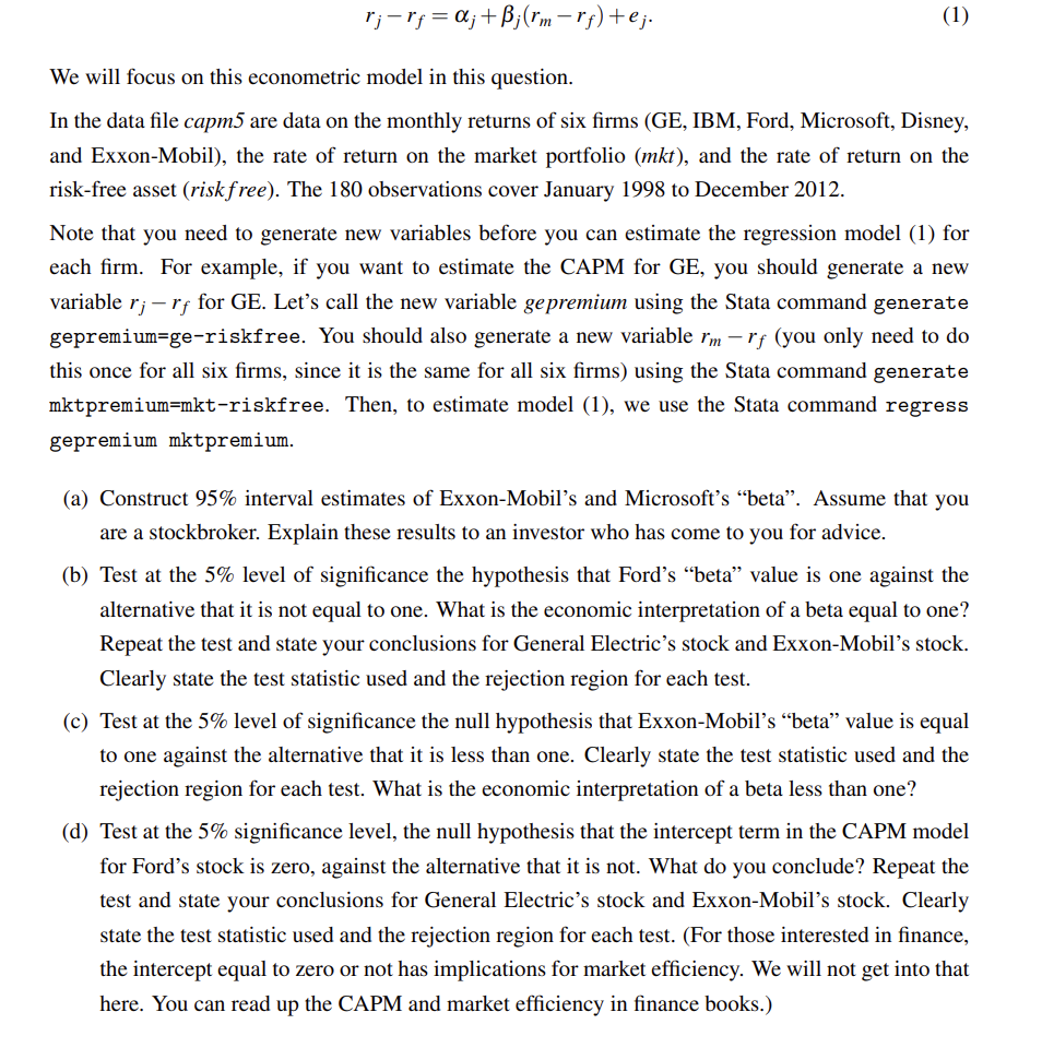  rj-rf=j+j(rm-rf)+ej We will focus on this econometric model in this question.