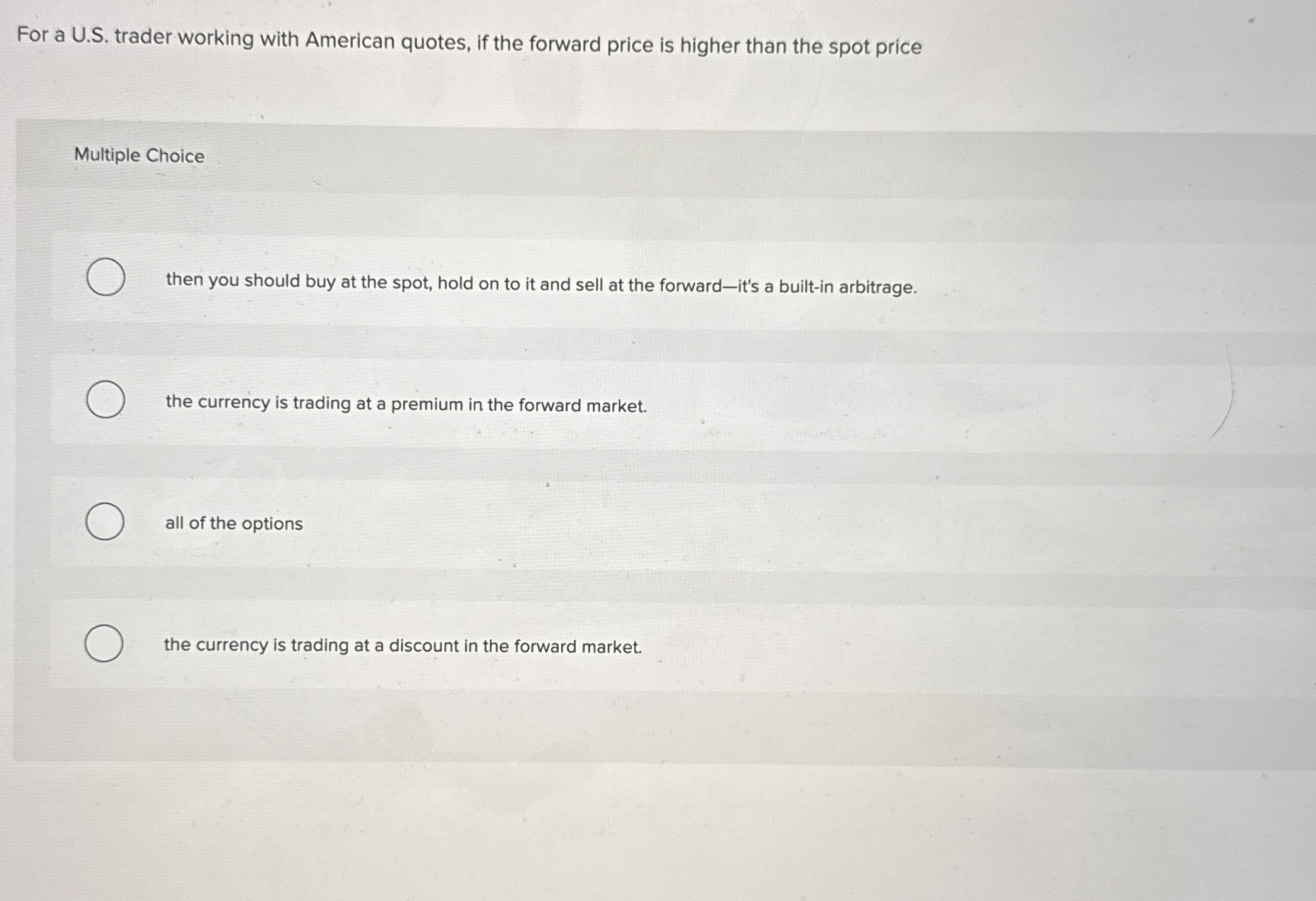  For a U.S. trader working with American quotes, if the forward