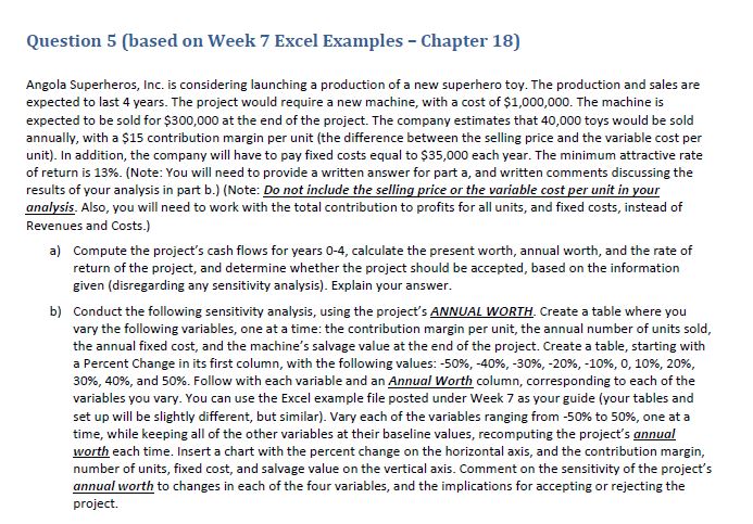  Please send excel file. Question 5(based on Week 7 Excel Examples