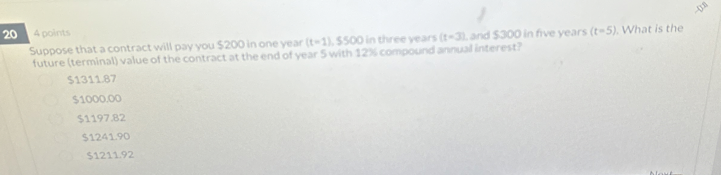  20 4 points Suppose that a contract will pay you $200