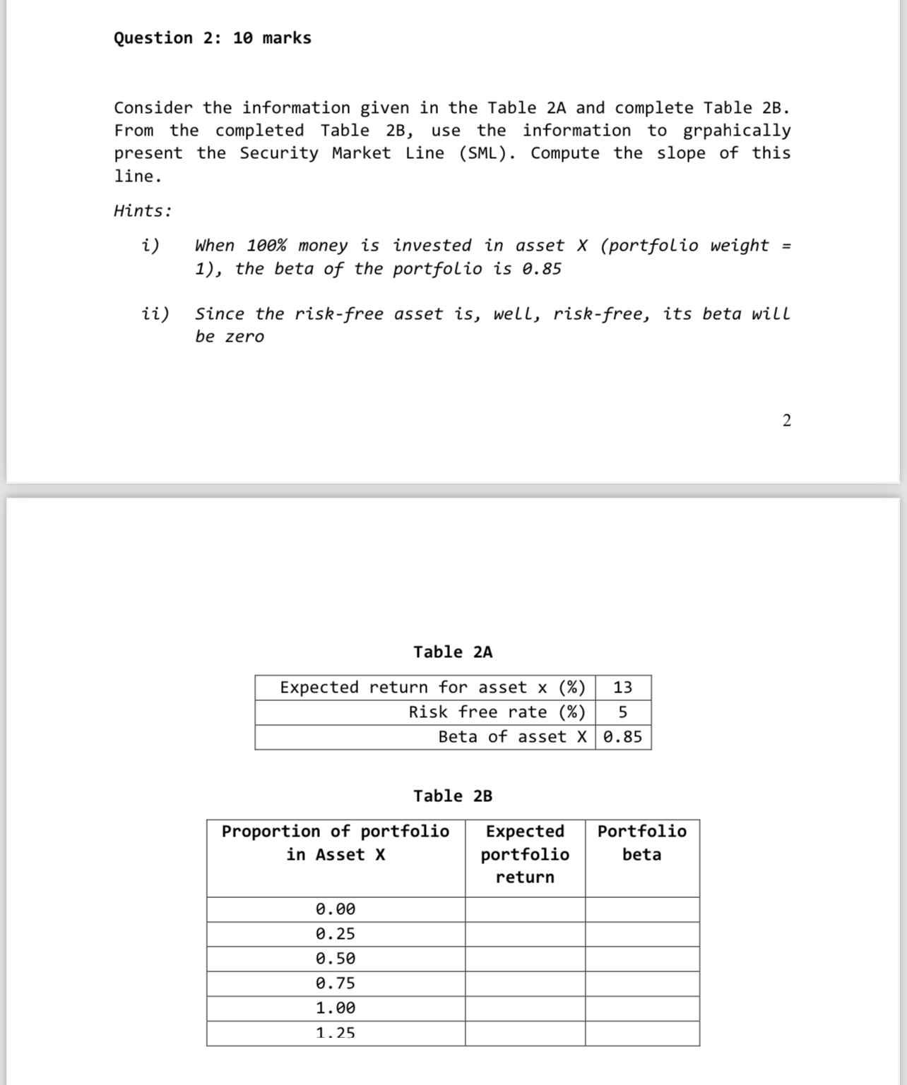  Question 2: 10 marks Consider the information given in the Table