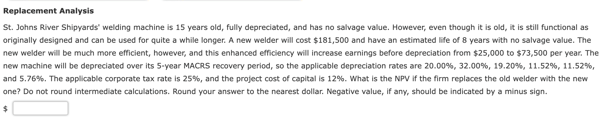  Replacement Analysis St. Johns River Shipyards' welding machine is15 years old,