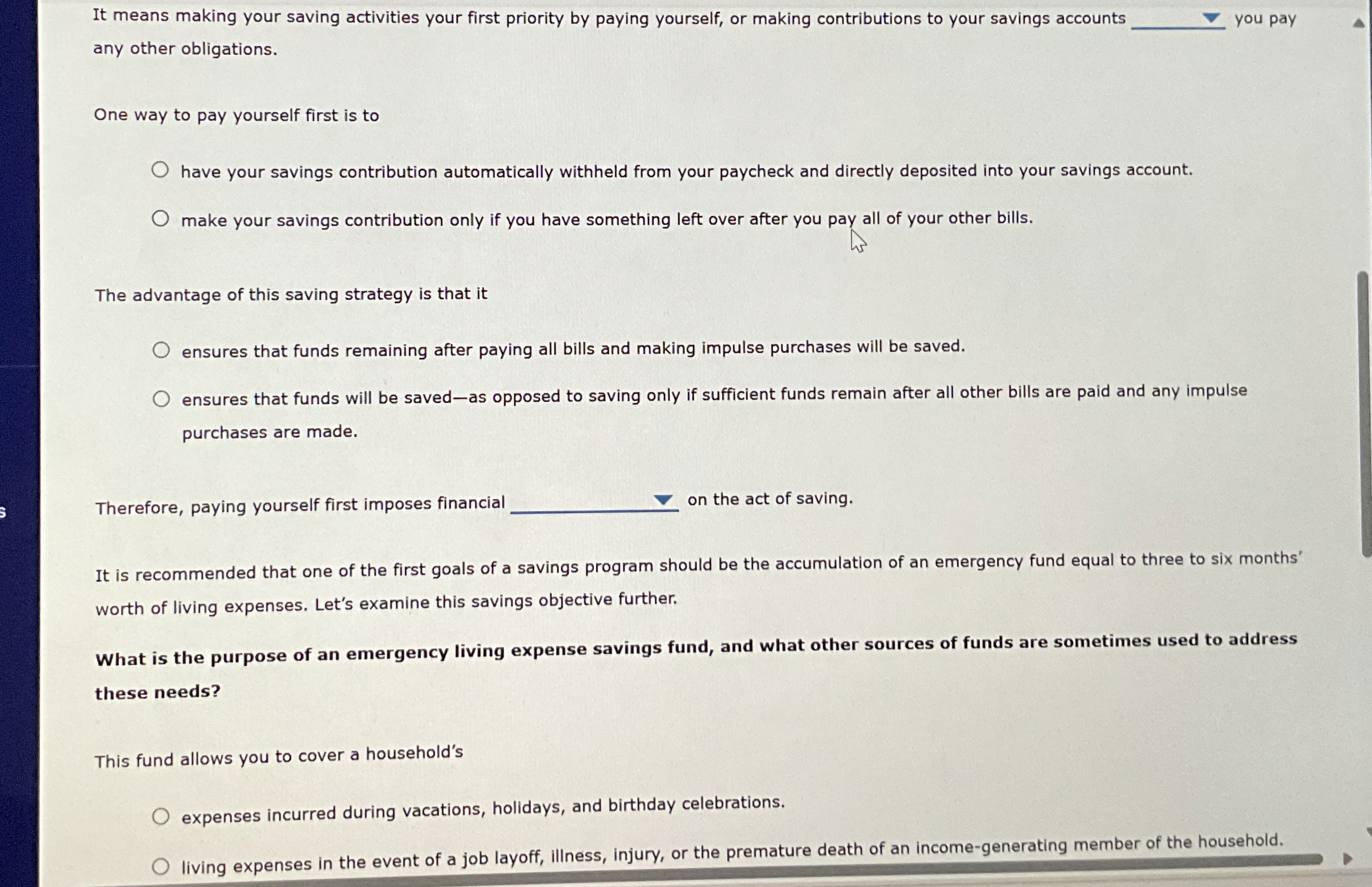  It means making your saving activities your first priority by paying