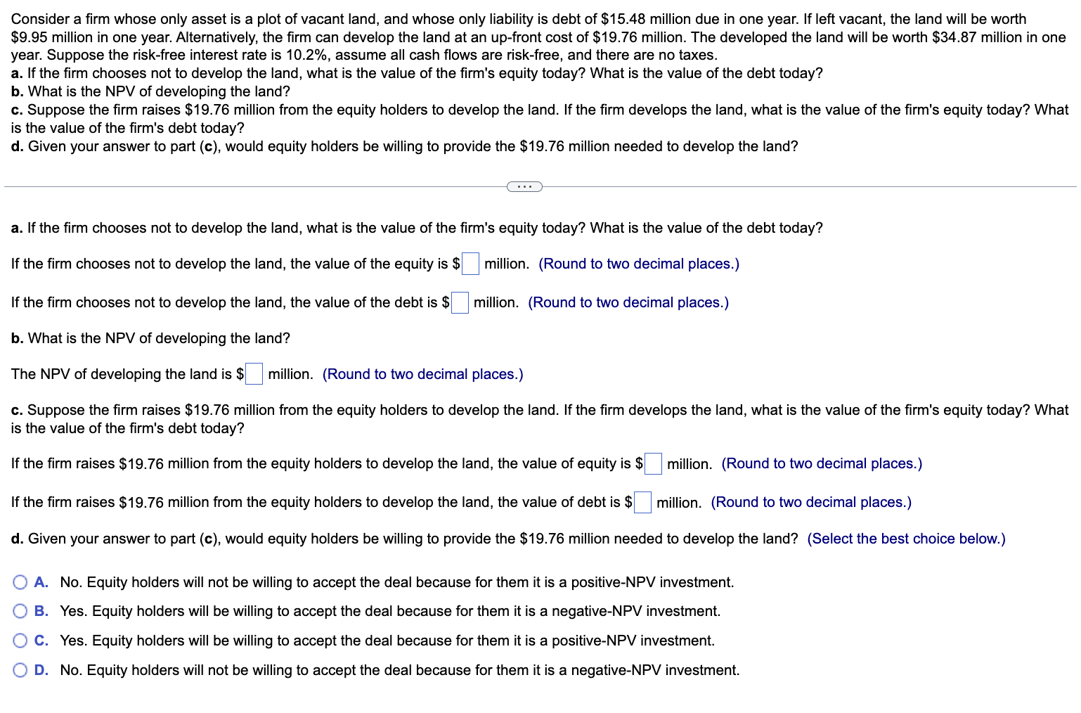  Consider a firm whose only asset is a plot of vacant