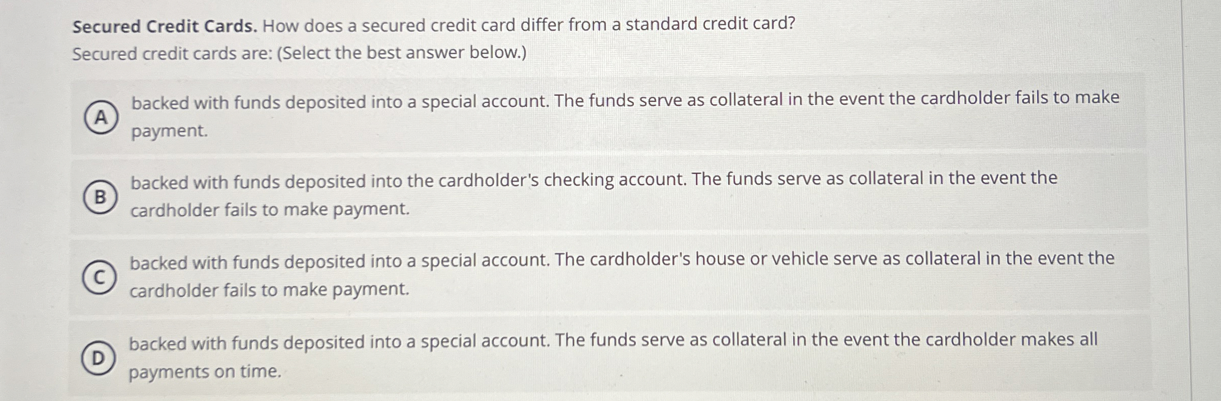  Secured Credit Cards. How does a secured credit card differ from