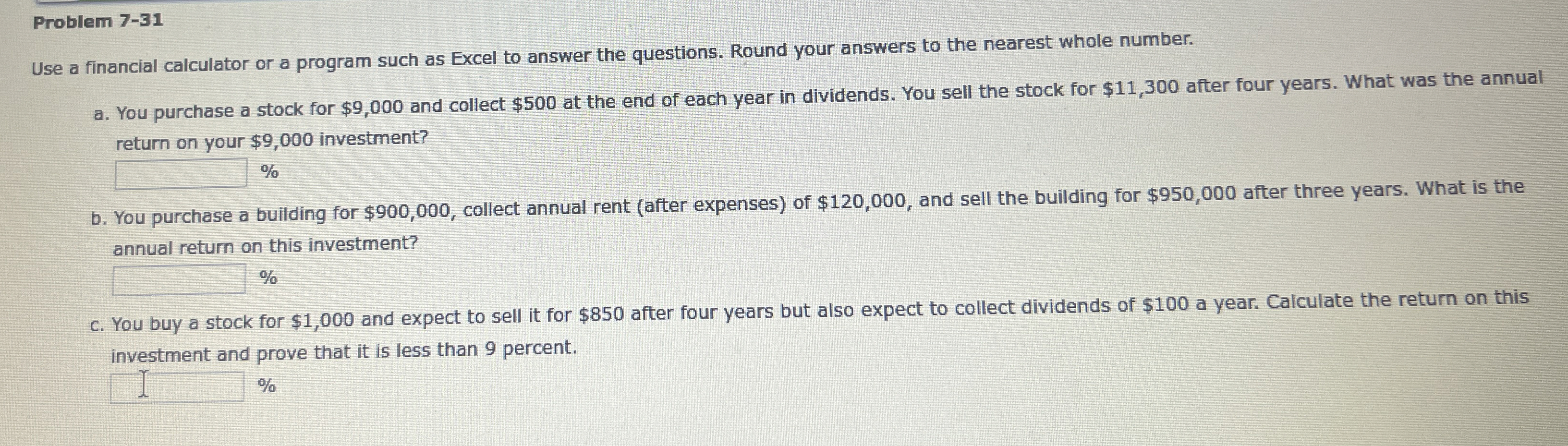  Problem 7-31 Use a financial calculator or a program such as