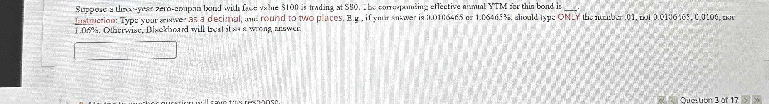  Suppose a three-year zero-coupon bond with face value $100 is trading