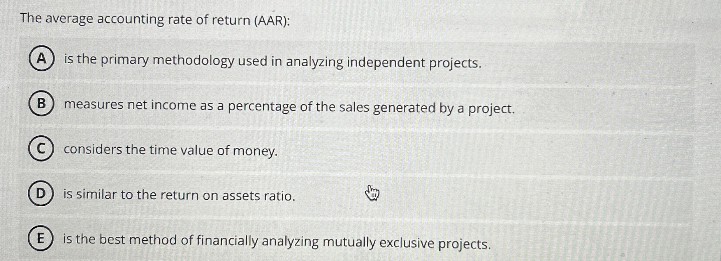  The average accounting rate of return (AAR): is the primary methodology