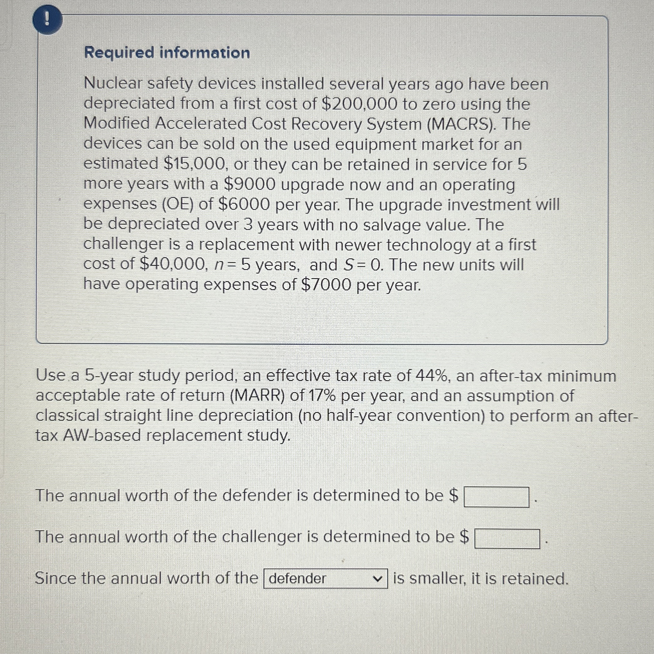  ! Required information Determine 10%-per-year present worth (PW) of taxes over