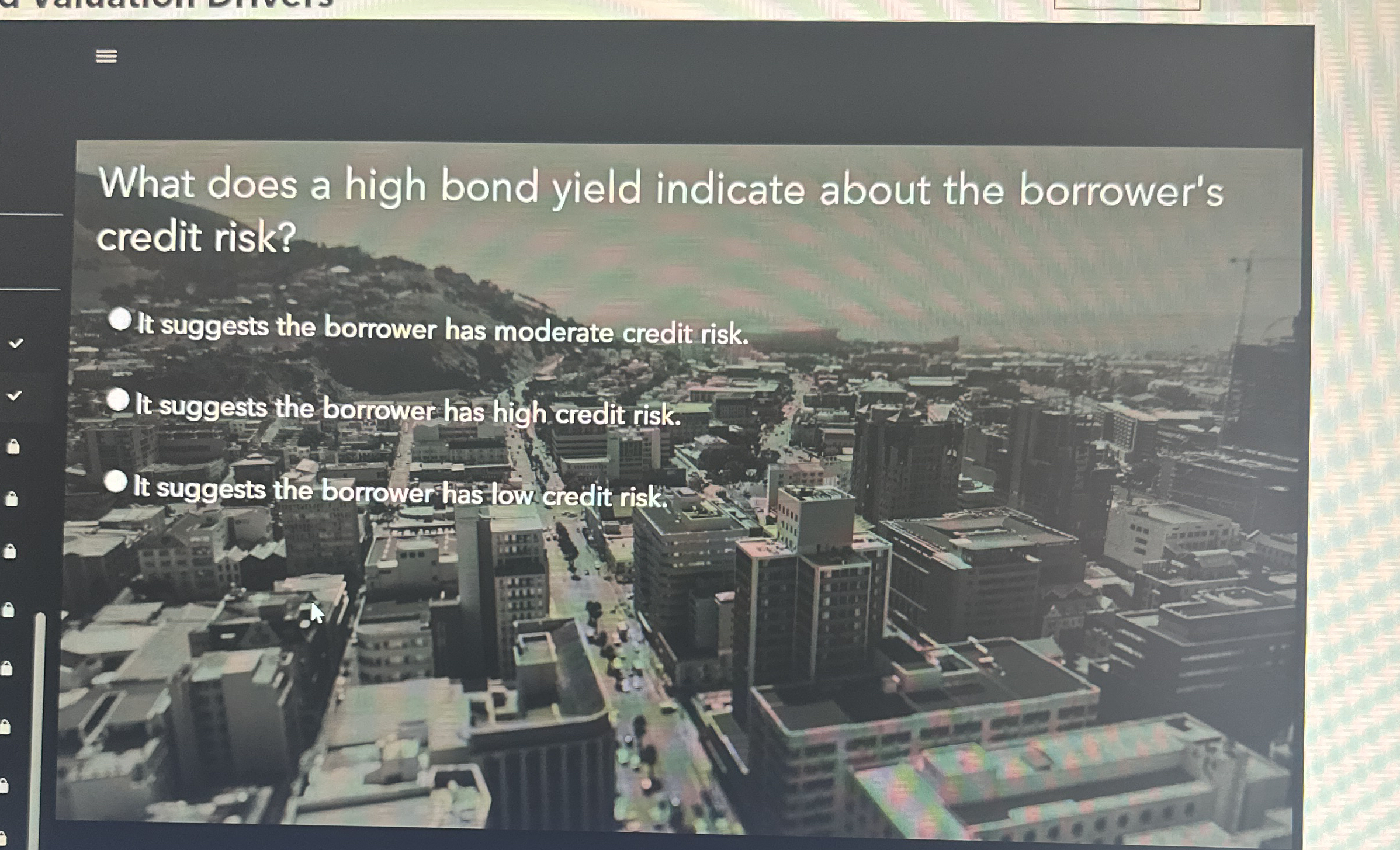  What does a high bond yield indicate about the borrower's credit