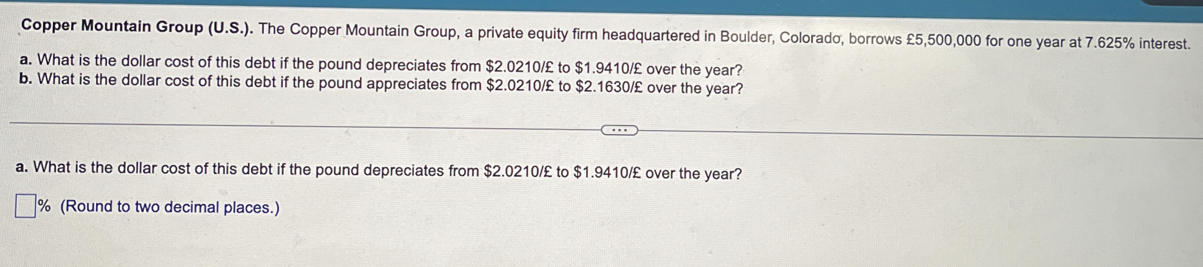  Copper Mountain Group (U.S.). The Copper Mountain Group, a private equity
