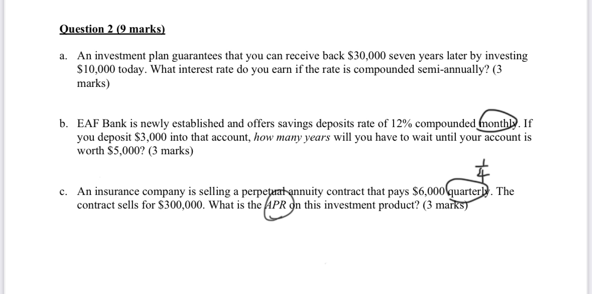  Question 2(9 marks) a. An investment plan guarantees that you can