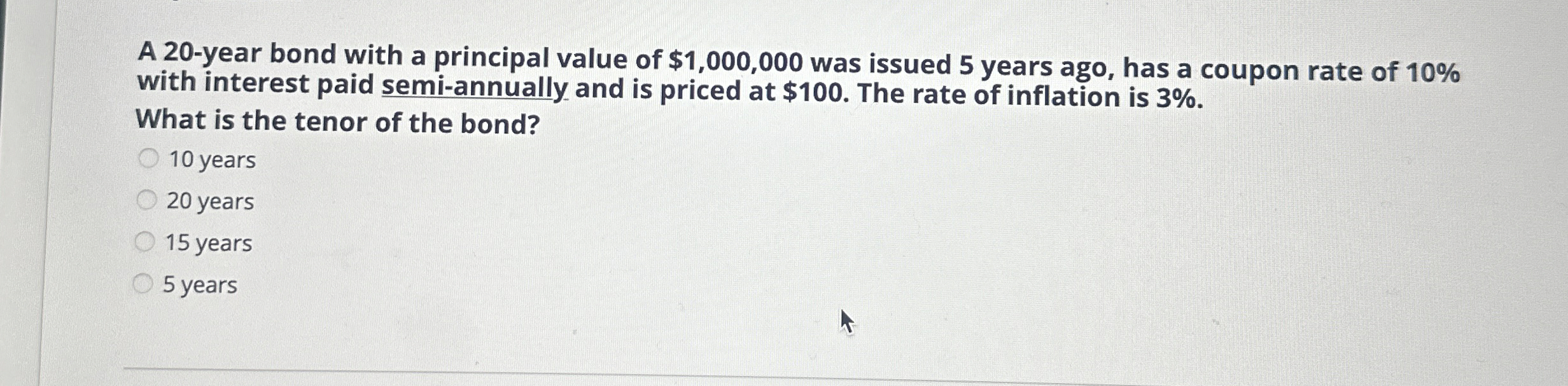  A 20-year bond with a principal value of $1,000,000 was issued