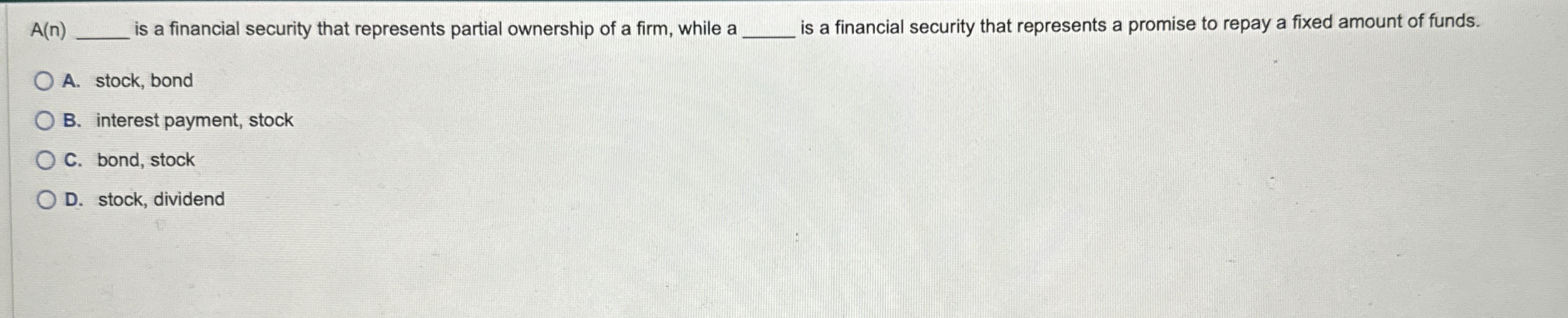  A(n) is a financial security that represents partial ownership of a