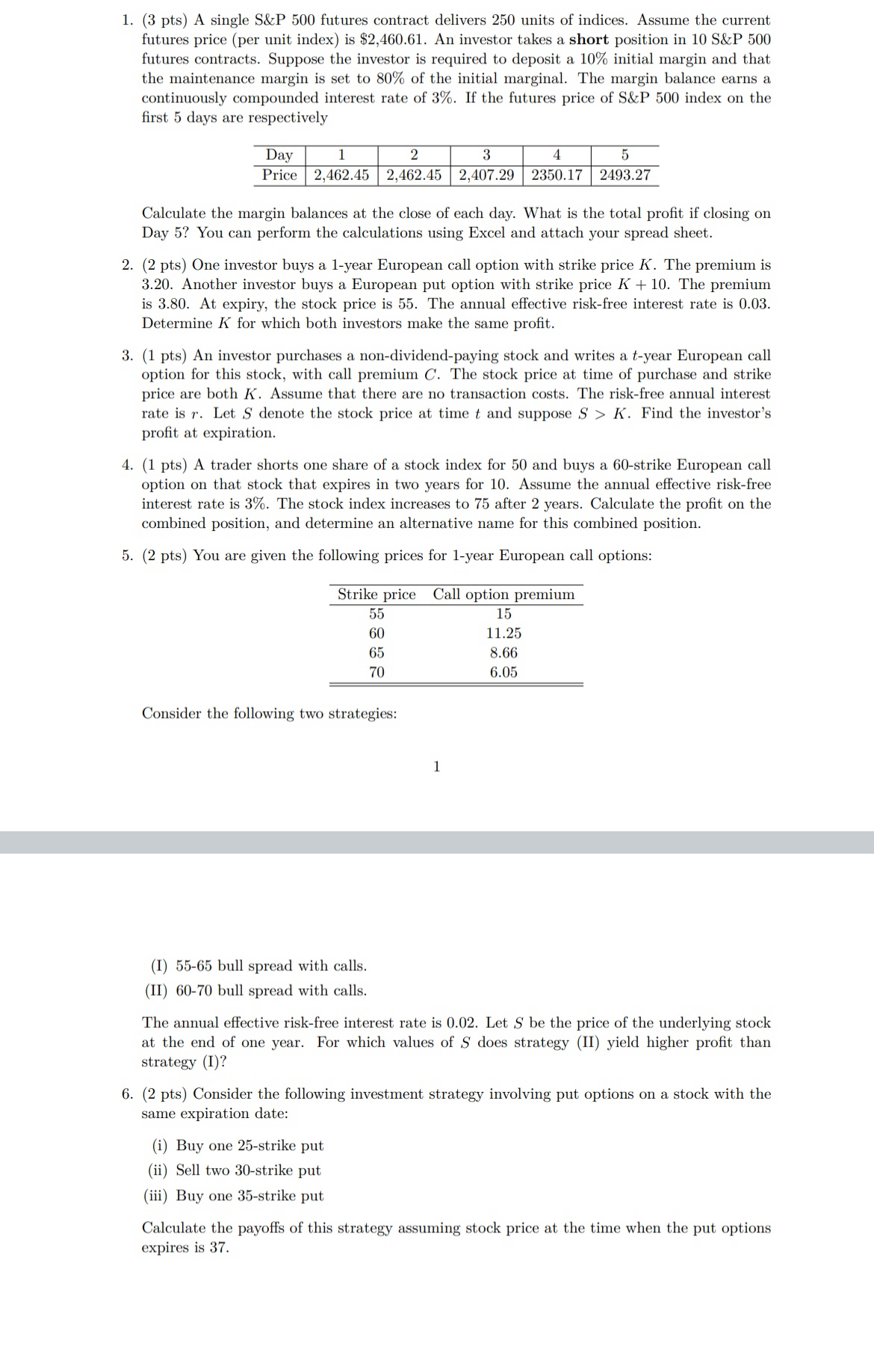  futures price (per unit index) is $2,460.61. An investor takes a