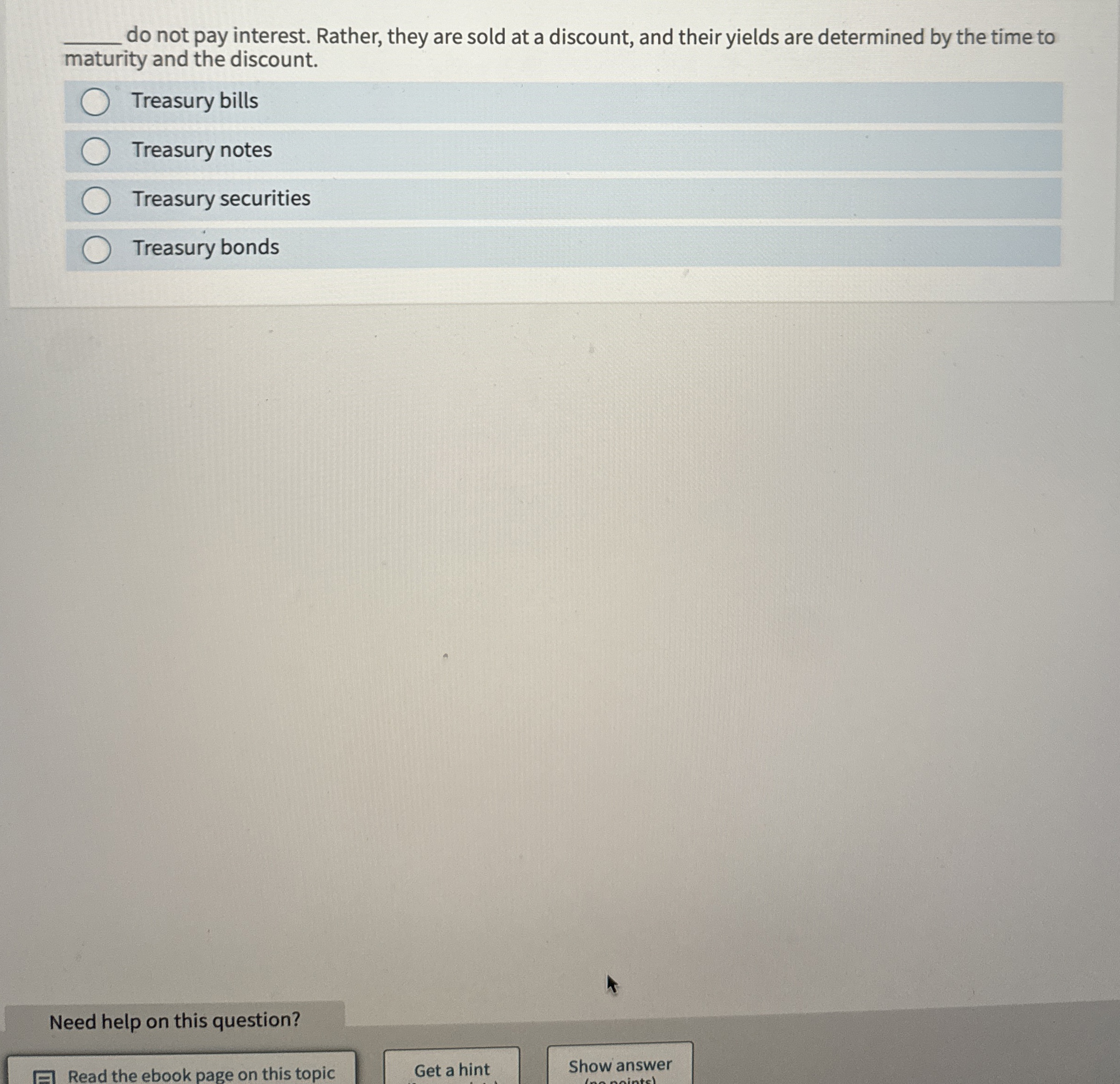  do not pay interest. Rather, they are sold at a discount,