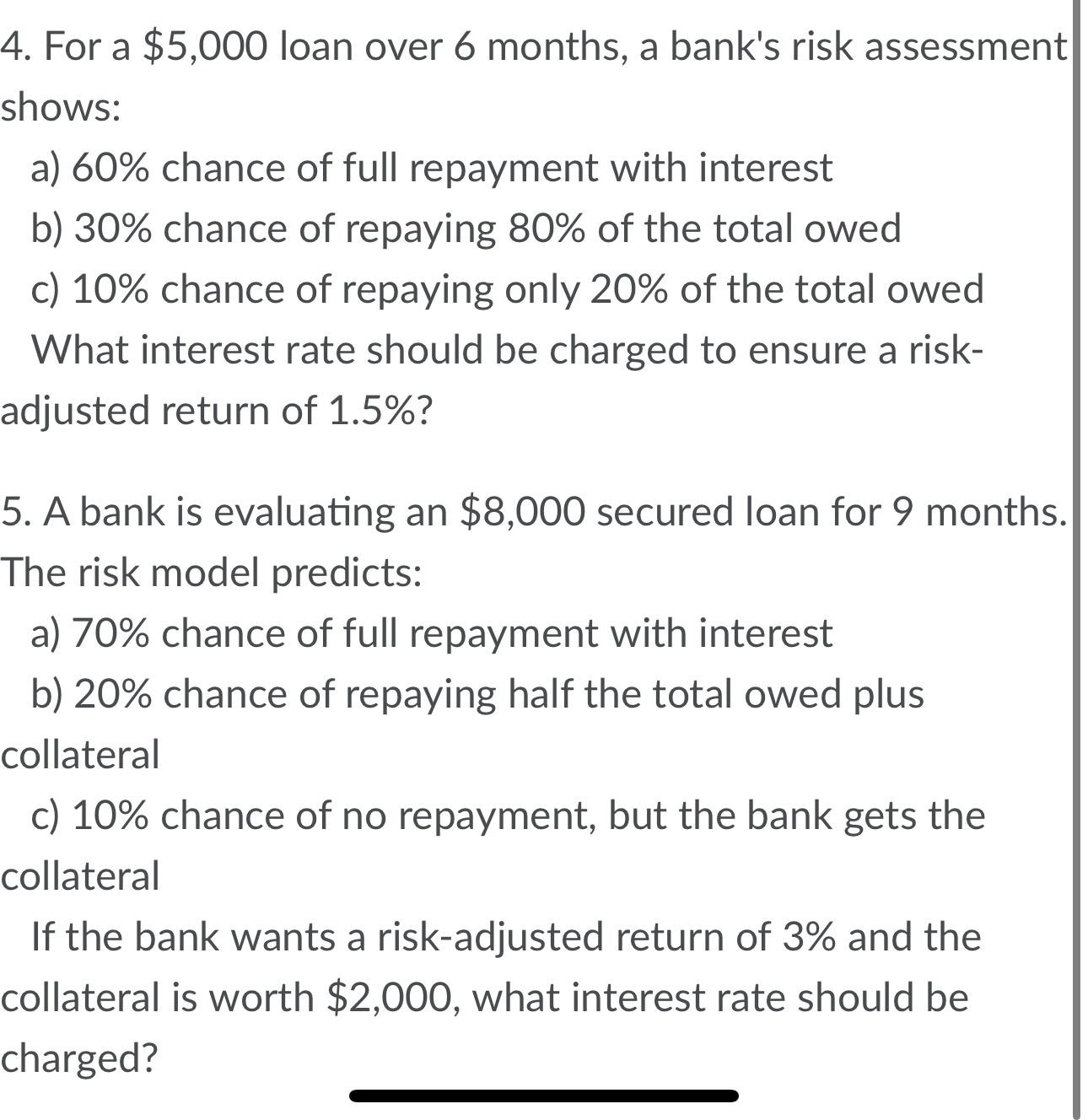  For a $5,000 loan over 6 months, a bank's risk assessment