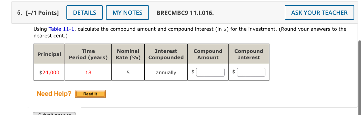  [-/1 Points] BRECMBC911.I.016. Using Table 11-1, calculate the compound amount and