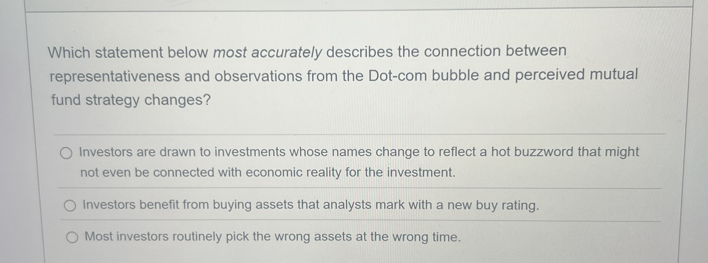  Which statement below most accurately describes the connection between representativeness and