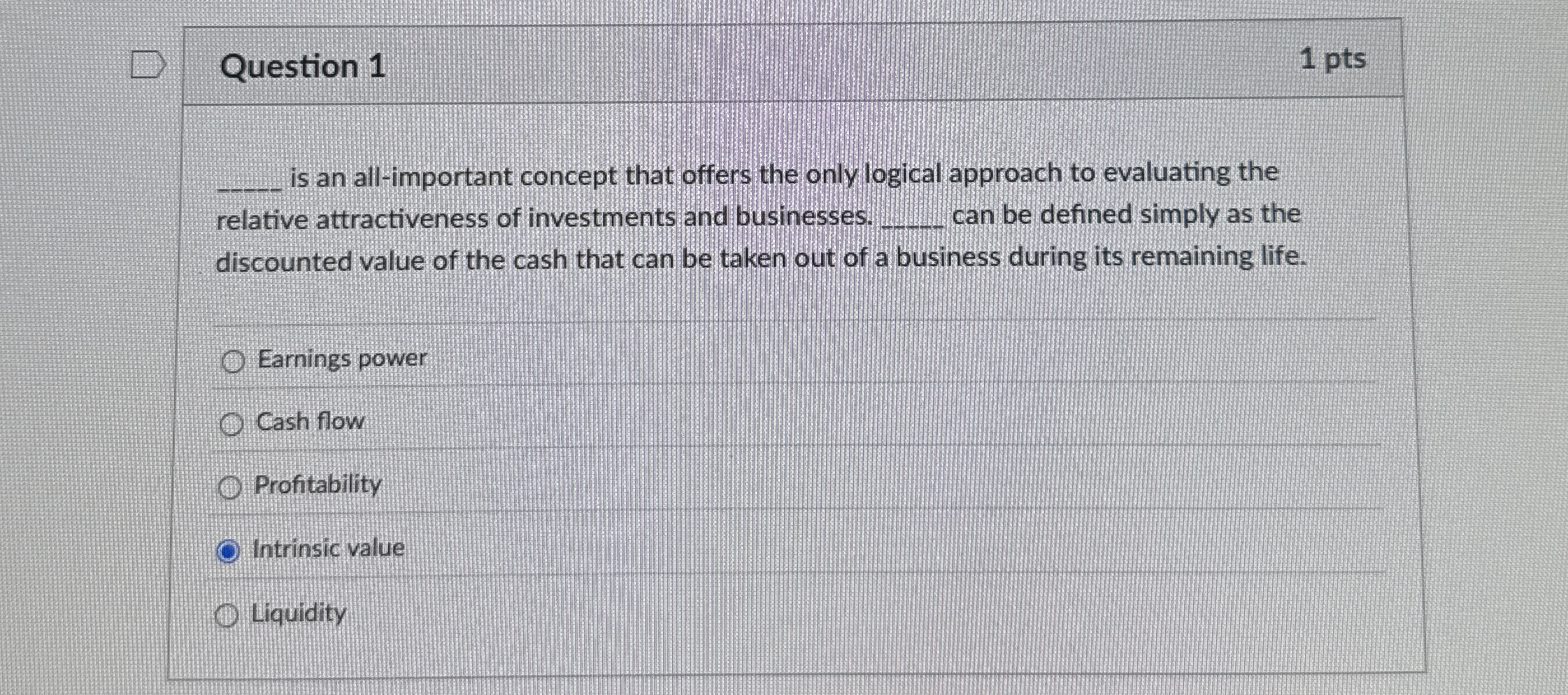  Question 1 is an all-important concept that offers the only logical
