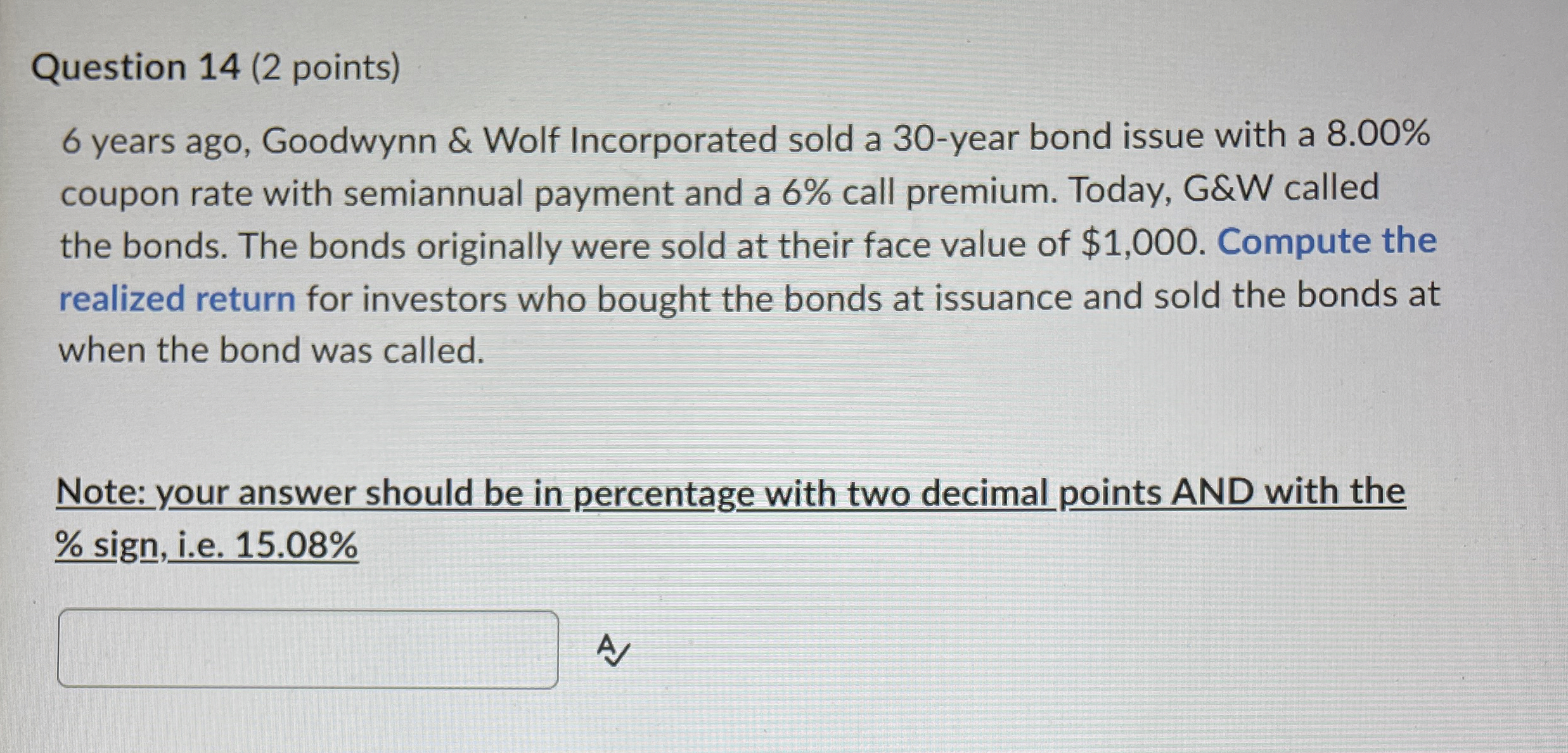  Question 14(2 points) 6 years ago, Goodwynn & Wolf Incorporated sold