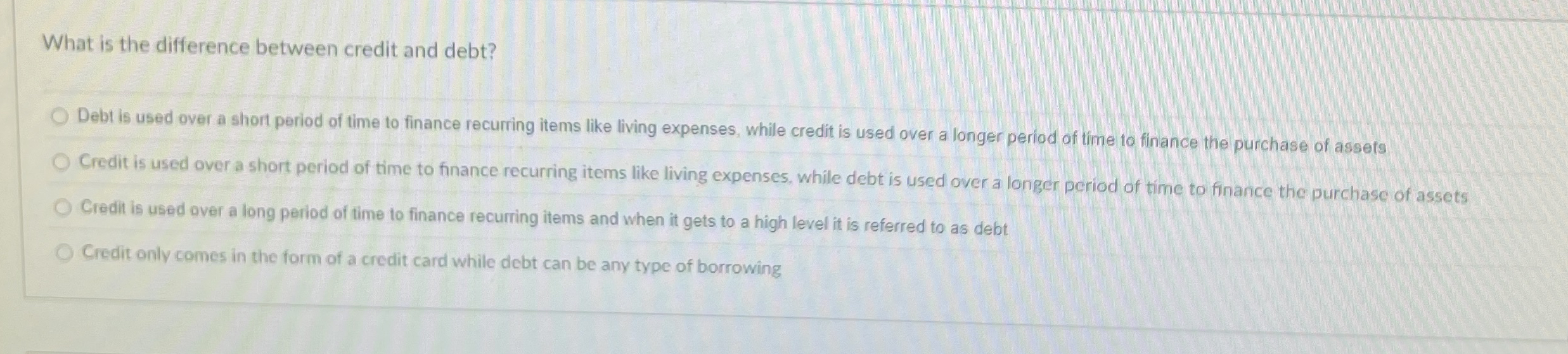  What is the difference between credit and debt? Debt is used