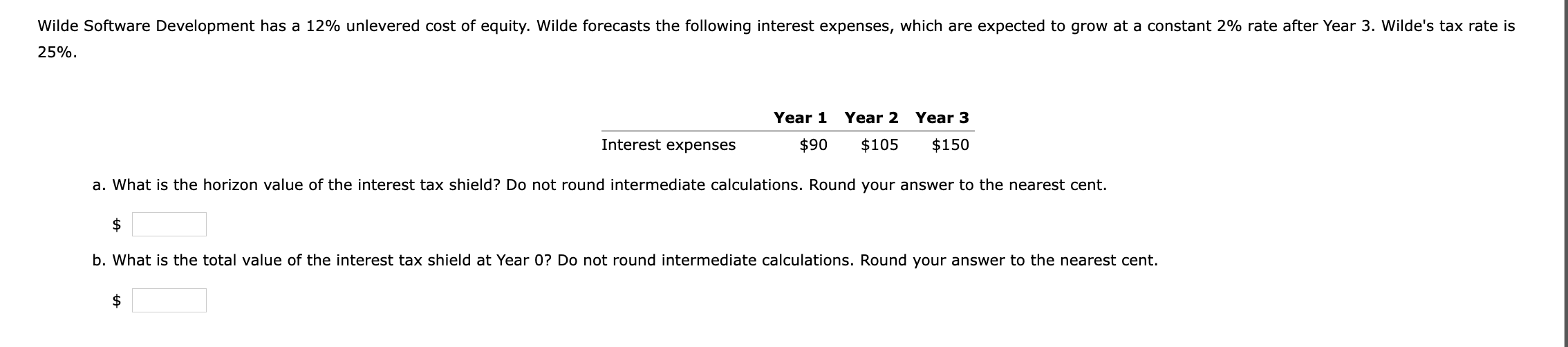  Wilde Software Development has a 12% unlevered cost of equity. Wilde