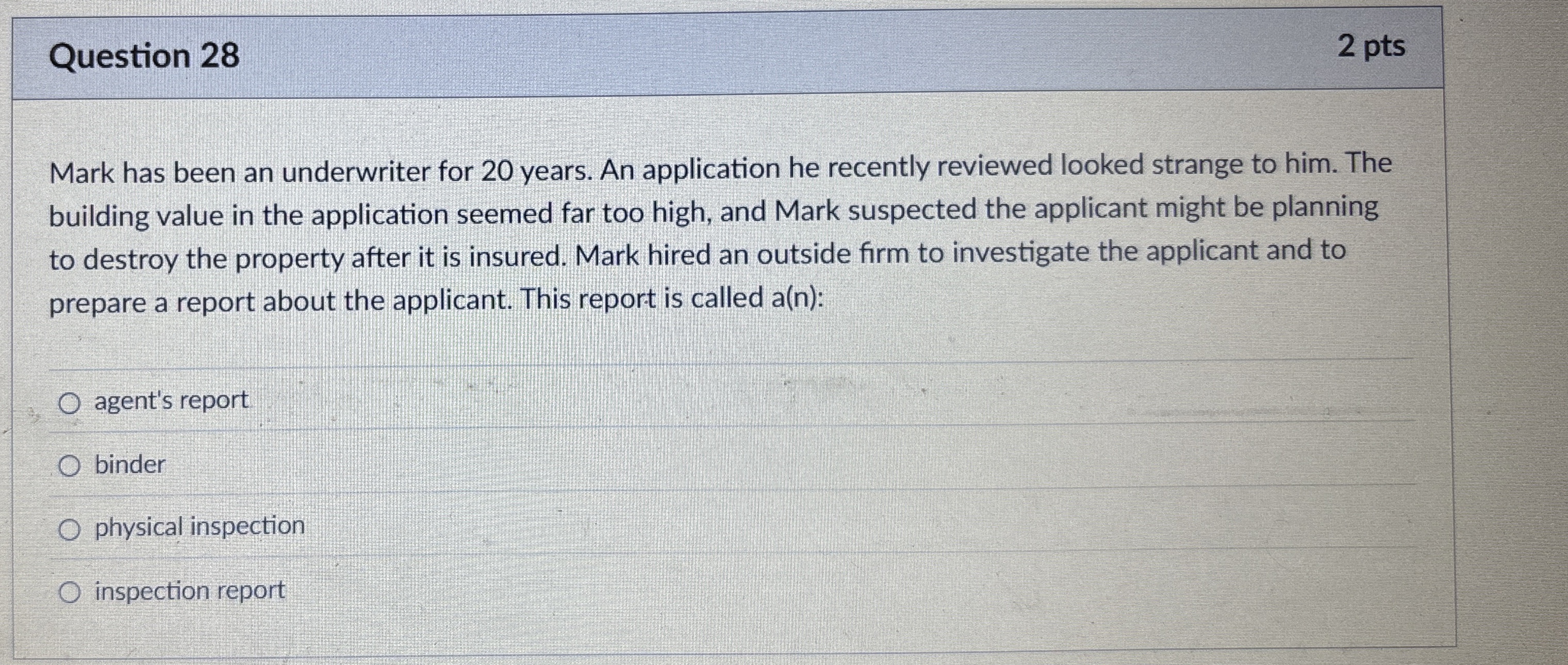  Question 28 Mark has been an underwriter for 20 years. An
