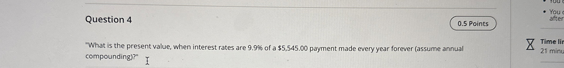  Question 4 "What is the present value, when interest rates are