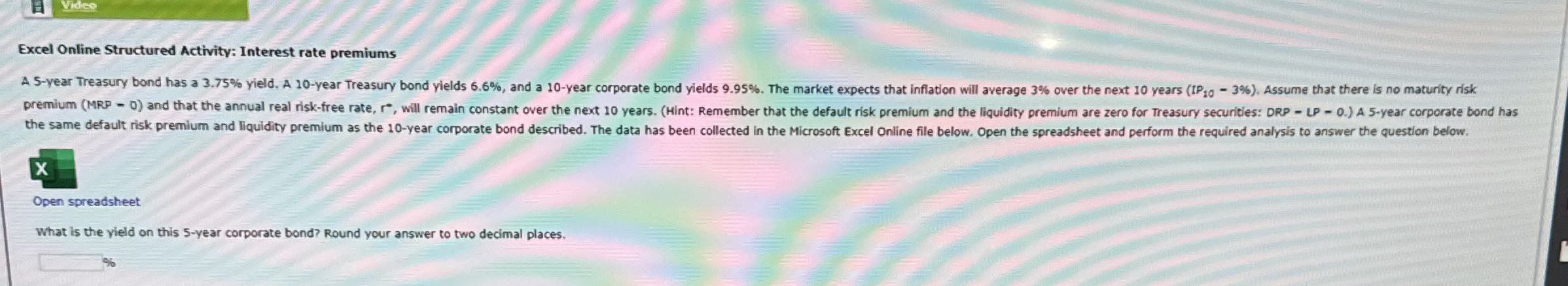  yides Excel Online Structured Activity: Interest rate premiums Open spreadsheet What