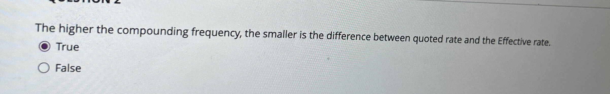  The higher the compounding frequency, the smaller is the difference between
