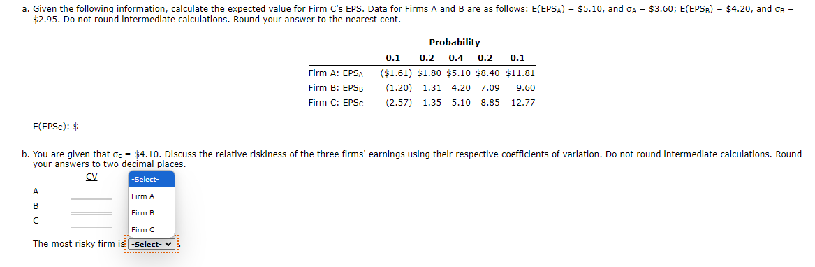  a. Given the following information, calculate the expected value for Firm