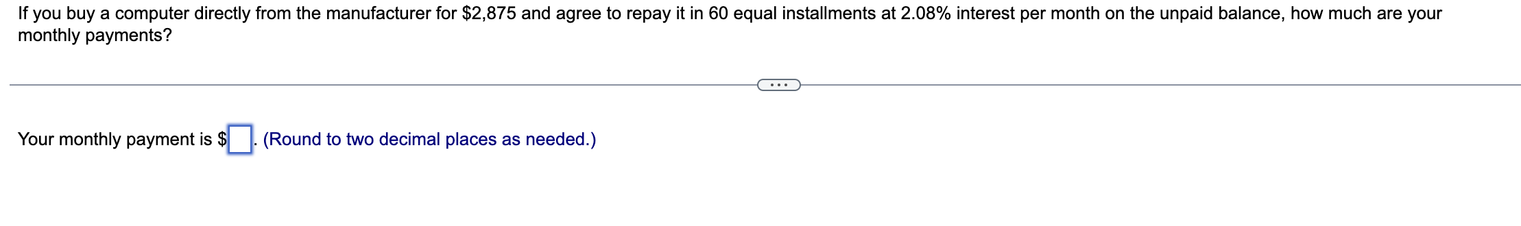  how much are the monthly payments? 