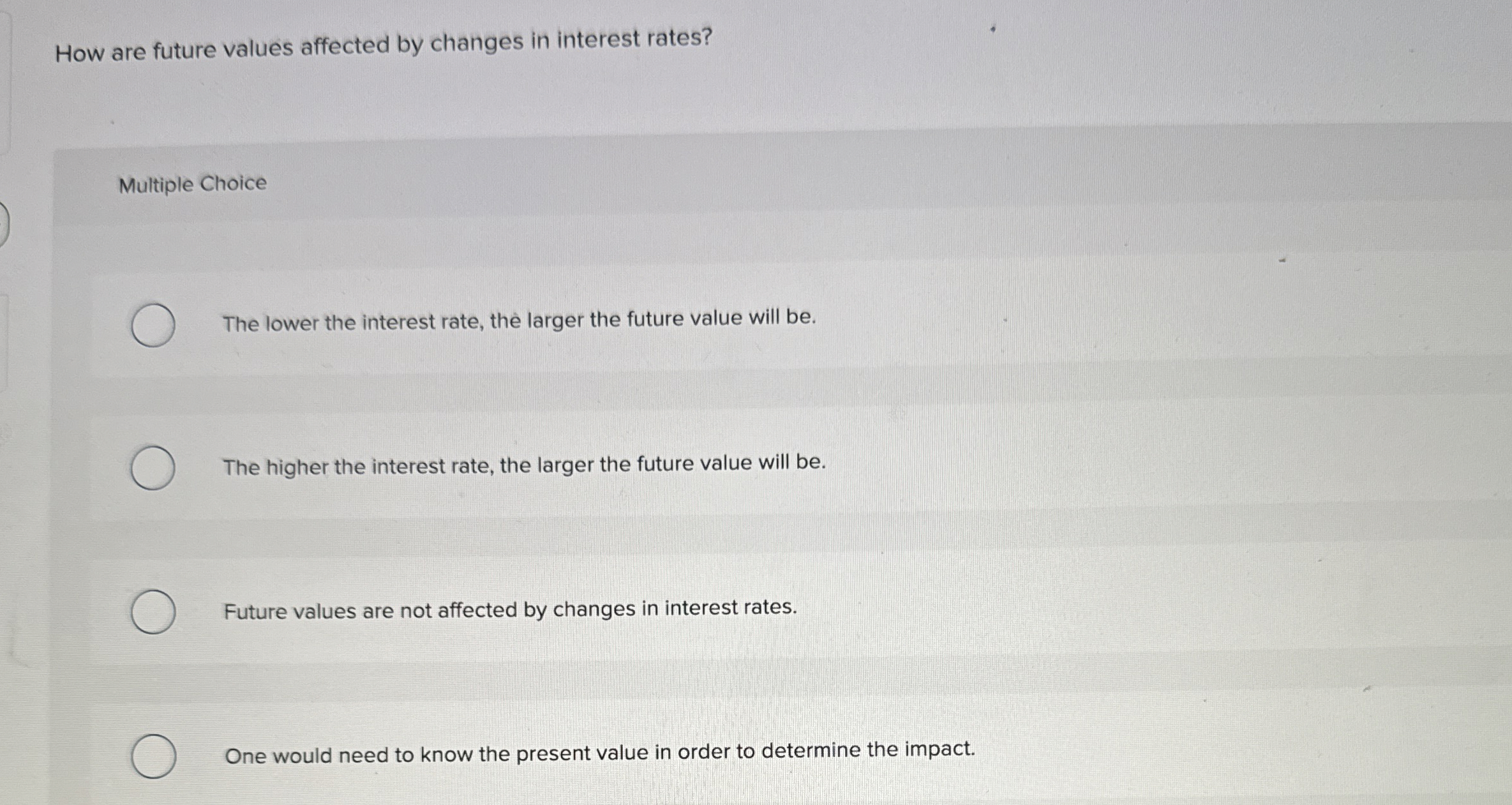  How are future values affected by changes in interest rates? Multiple