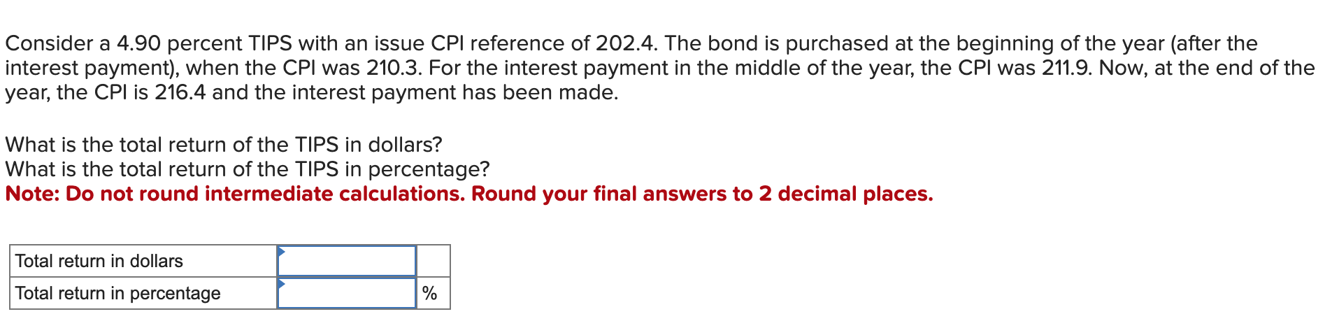  Consider a 4.90 percent TIPS with an issue CPI reference of