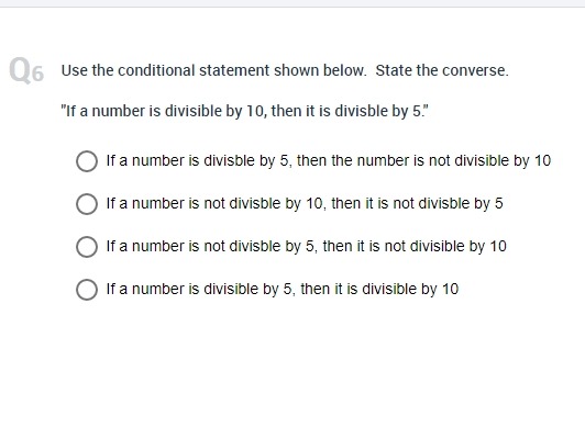 Use the true conditional statement shown below. State the converse. "If a