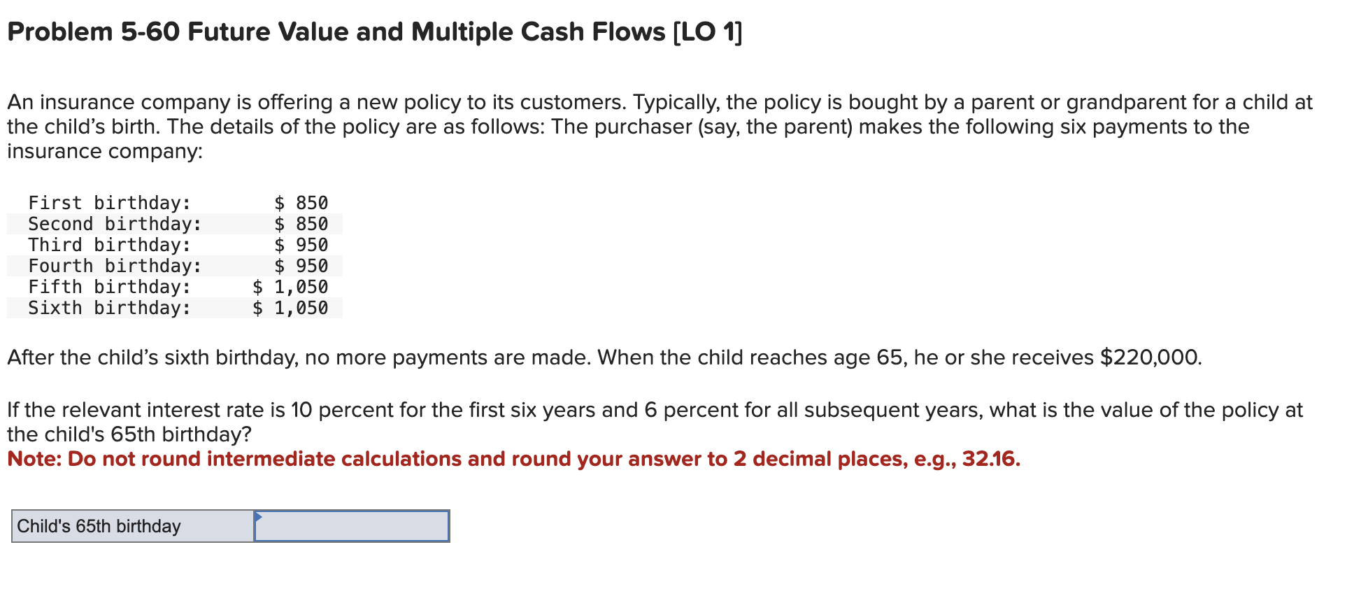  Problem 5-60 Future Value and Multiple Cash Flows [LO 1] An
