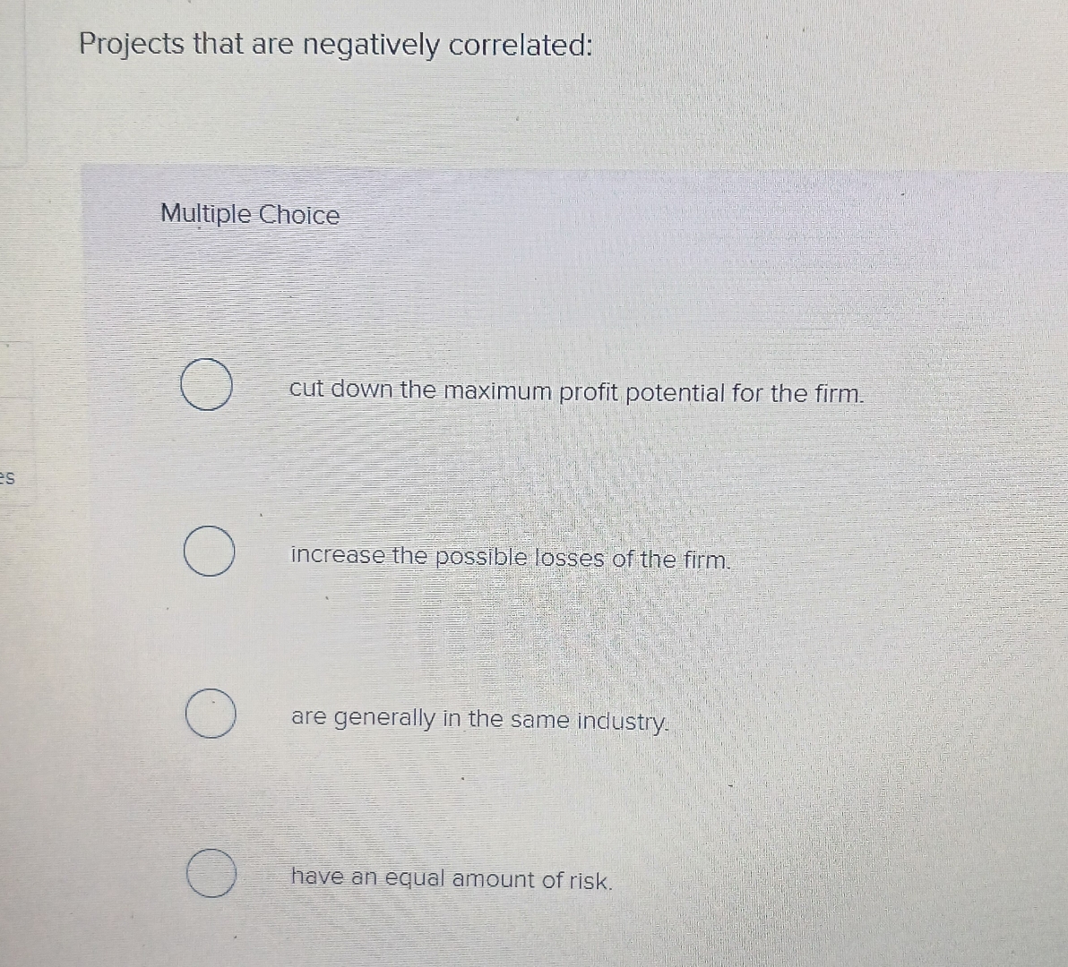  Projects that are negatively correlated: Multiple Choice cut down the maximum