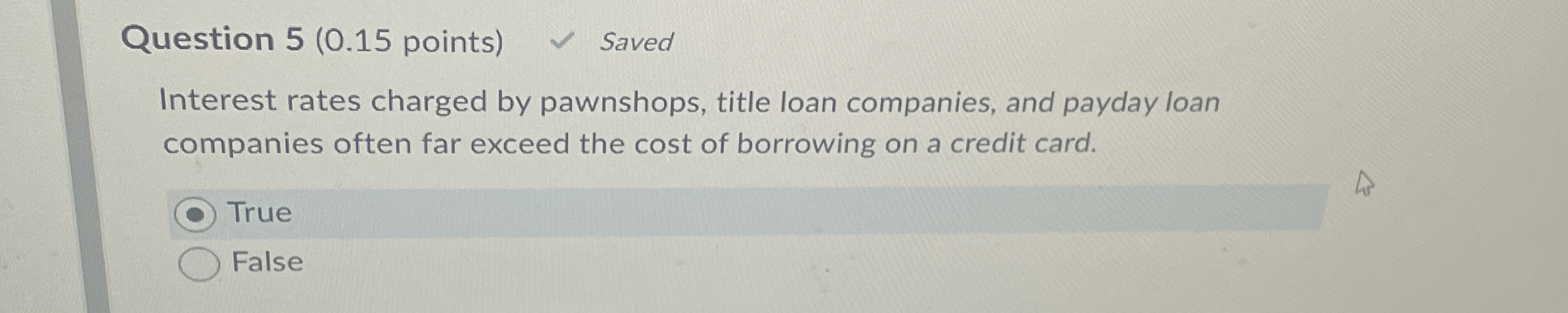  Question 5(0.15 points) Saved Interest rates charged by pawnshops, title loan