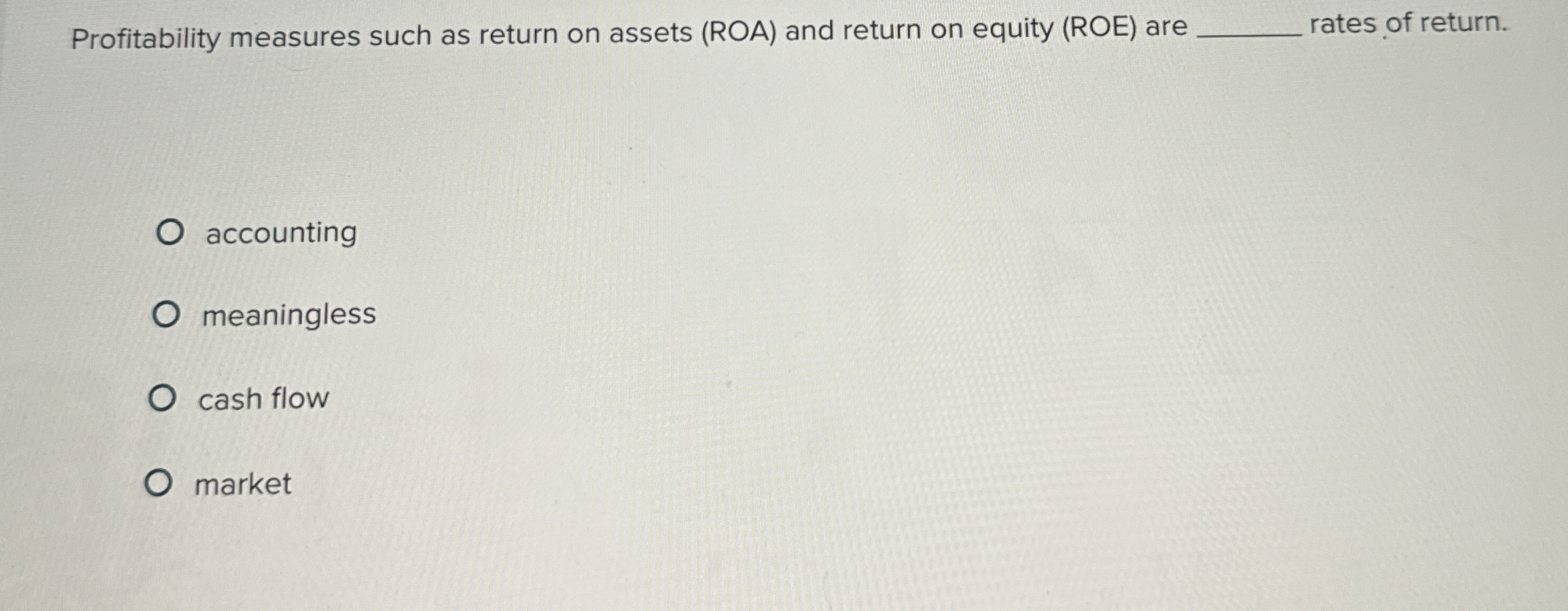  Profitability measures such as return on assets (ROA) and return on