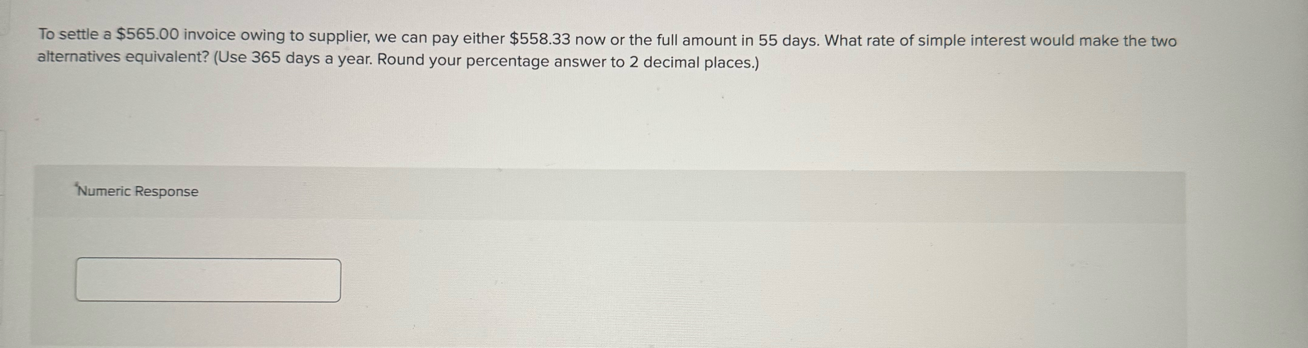  To settle a $565.00 invoice owing to supplier, we can pay