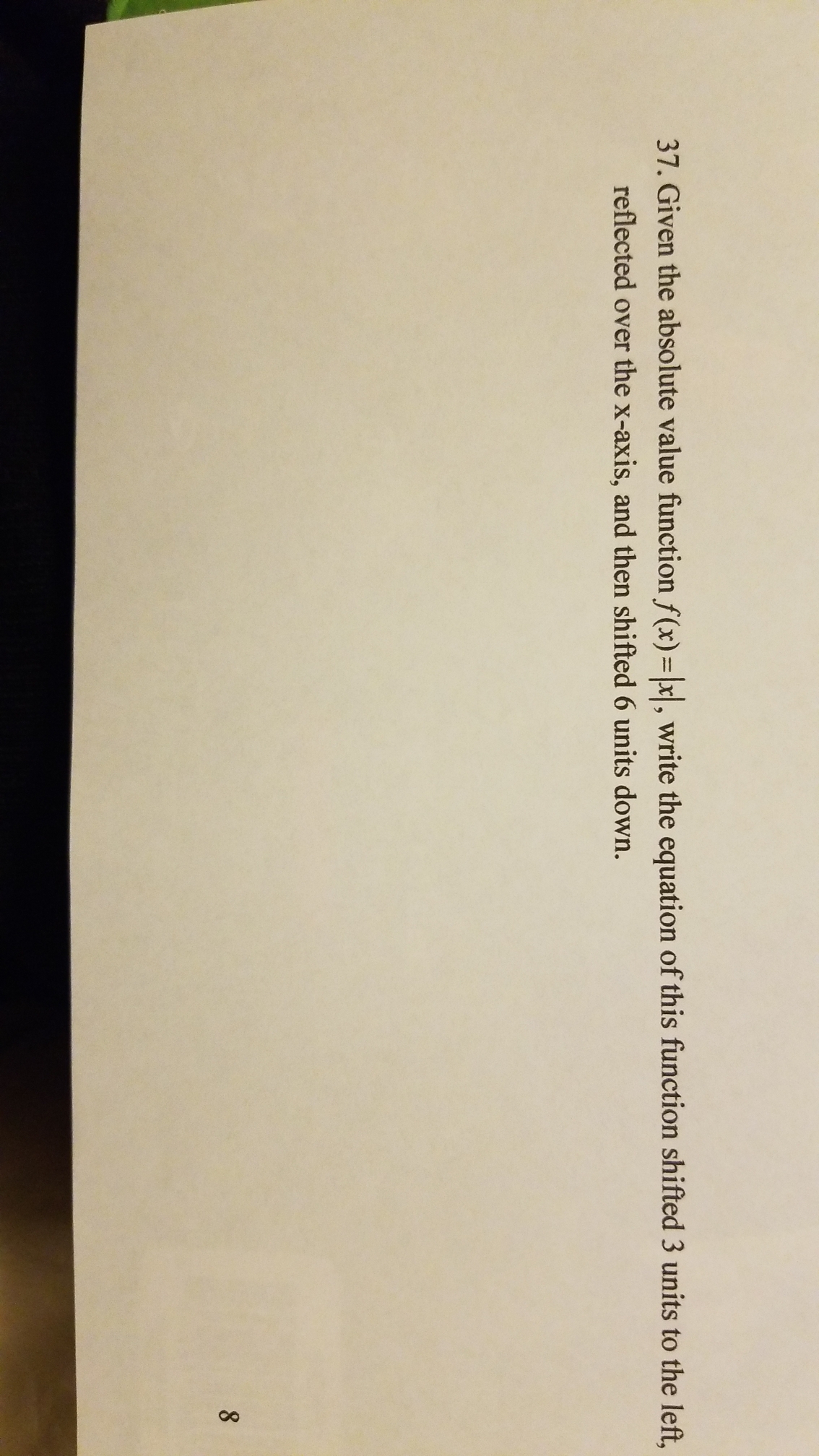 37. Given the absolute value function f(x) =(x), write the equation